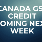 Canada GST Credit Coming Next Week
