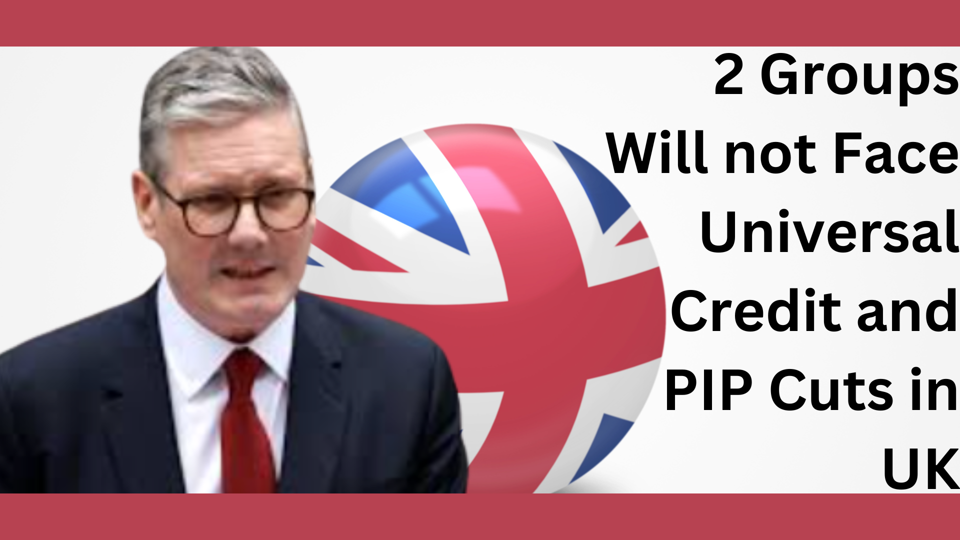 2 Groups Will not Face Universal Credit and PIP Cuts in UK