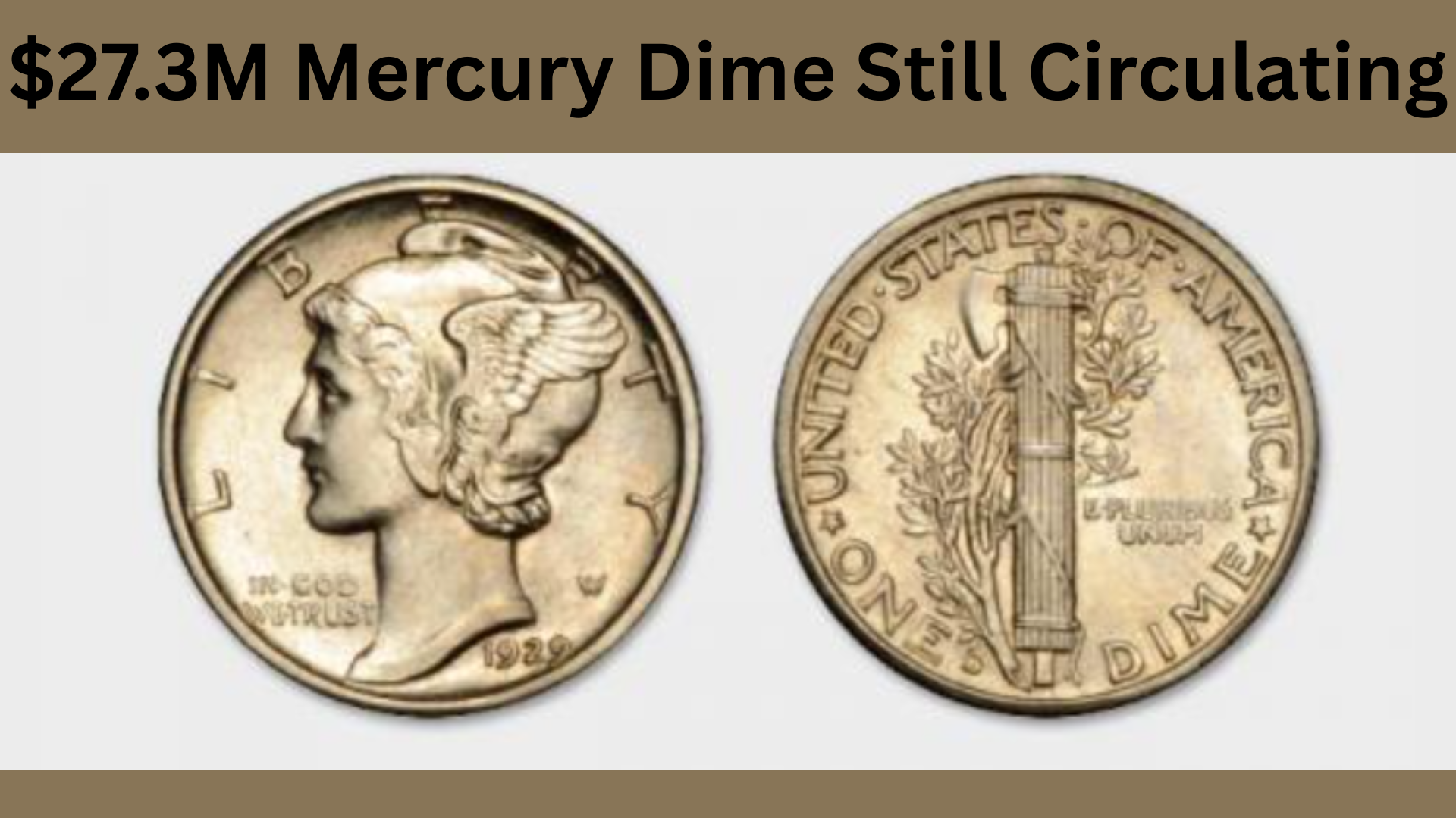 $27.3M Mercury Dime Still Circulating