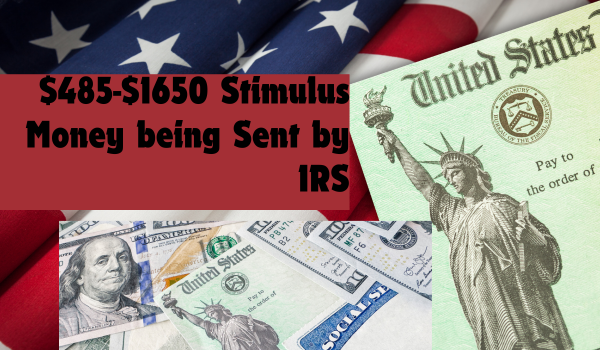 $485-$1650 Stimulus Money being Sent by IRS