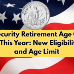 Social Security Retirement Age Changes Coming This Year New Eligibility, Rules and Age Limit